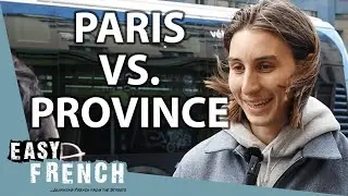 Paris vs. Province: What Do The French Prefer? | Easy French 191