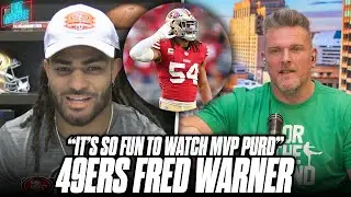 Fred Warner Talks MVP Purd & What Is Driving The 49ers To Their Success | Pat McAfee Show