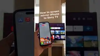 How to Screen Mirror iPhone to Sony TV