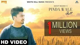 Pinda Wale Jatt (Full Song) | Savvy Nagra