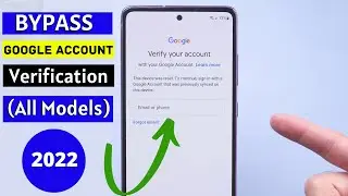 How to Bypass Google Account Verification FRP (All Models)How to Bypass Google Account