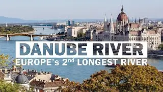 13 Fascinating Facts About Danube River | Second-Longest River in Europe