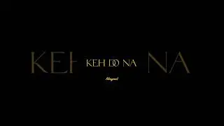 Prepare to be Enchanted: ‘Keh Do Na’ by Khayaal Arriving Soon!