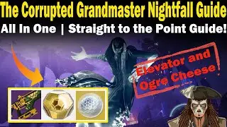 Destiny 2 | The Corrupted Grandmaster Nightfall Guide | FAST & EASY to follow Guide | Season 25
