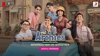 The Archies | Audio Jukebox | Agastya, Dot., Khushi, Mihir, Suhana, Vedang, Yuvraj | Ankur, S.E.L