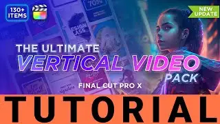 [DP669] The Ultimate Vertical Video Pack - Final Cut pro X - Tutorial