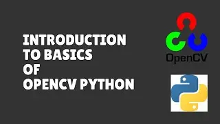 Introduction to Basics of OpenCV Python - OpenCV #1