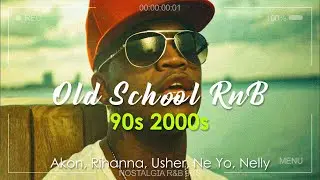 Old School R&B Music ~ Nostalgia 90's 2000's R&B Mix🎶Akon, Beyonce, Chris Brown, Rihanna, Nelly