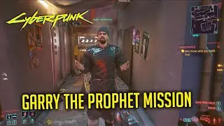 How To Start Garry The Prophets Side Mission | The Prophets Song | CYBERPUNK 2077