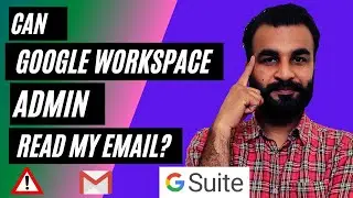 What your boss can track about you with G Suite || Can google workspace admin read my email?