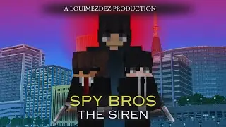 SPY BROS | THE SIREN (A Minecraft Spy Film) [FULL MOVIE]