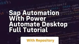 sap automation with power automate desktop full tutorial