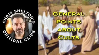 Chris Shelton | General Points about Cults