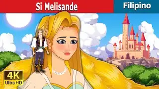 Si Melisande | Melisande in Filipino | 