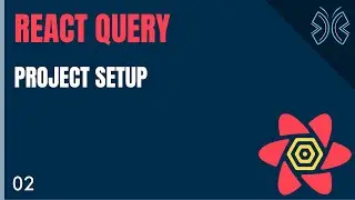 React Query Tutorial - 2 - Project Setup