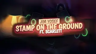 Jim Yosef - Stamp On The Ground (ft. Scarlett)