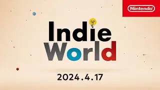 Indie World 2024.4.17