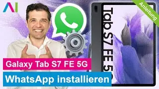 Samsung Galaxy Tab S7 FE - WhatsApp installieren • 💻 • 💬 • 🗣 • Anleitung | Tutorial