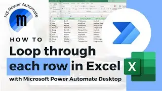 How to loop through each row in an Excel file - Power Automate Desktop Excel actions tutorial