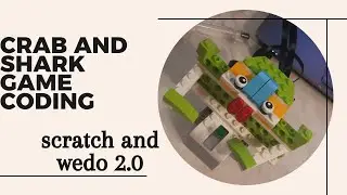 Crab and Shark Game with Lego Wedo 2.0 and Scratch coding#artandworld #scratchcoding #legoeducation