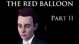 The Red Balloon: Part 2 - Sims 3 VO Series