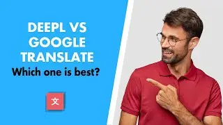 DeepL vs Google Translate: Which One Is Better?