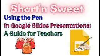 Using the Pen in Google Slides Presentations  A Guide for Teachers