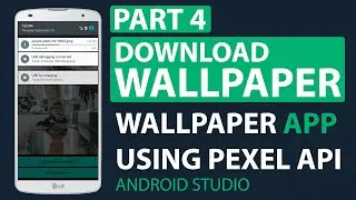 How to Download Wallpaper | How to Create Wallpaper App Using Pexel API in Android Studio Part 4