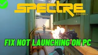 How To Fix Spectre Divide Not Launching Error On PC | Fix Spectre Divide Won't Launch Error