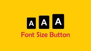 Font Size Button | HMTL CSS Javascript