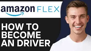 How To Become an Amazon Flex Driver (2024) | Full Tutorial