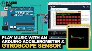 How to Play Music with an Arduino Accelerometer and Gyroscope Sensor