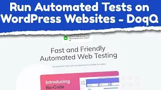 Run Automated Tests on WordPress Websites with No Code - DoqQ Review