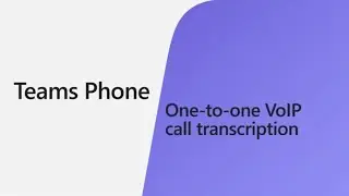 How to transcribe your 1:1 VoIP calls in Microsoft Teams