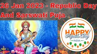 26 Jan 2023 Republic Day and Saraswati Puja Planning and Speech, Facts and Wishes