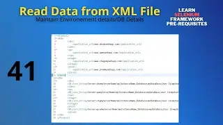 41# How to read data from XML File II Maintaining Environment and DB details in XML File || Selenium