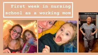 FIRST WEEK OF NURSING SCHOOL | Working Mom