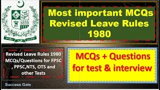 Revised Leave Rules 1980 MCQs | 50+ MCQs/Questions on Revised Leave Rules 1980 | Success Gate