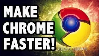 How To Make Google Chrome Faster - 6 Best Ways To Speed Up Chrome!