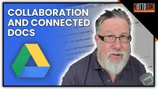 Google Drive Deep Dive: Collaboration and Connected Docs