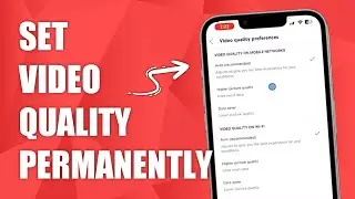 How to Permanently Set YouTube Video Quality!