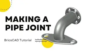 BricsCAD tutorial - Making a Pipe joint