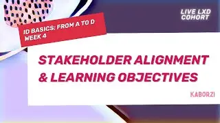 ID Basics: From A to D (Week 4) // Stakeholder Meetings, Personas, Learning Objectives!