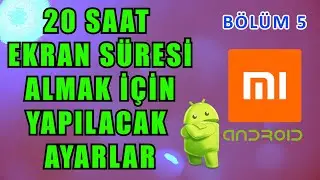 Batarya Performansı Nasıl Arttırılır | Android Xiaomi Miui | Bölüm 5