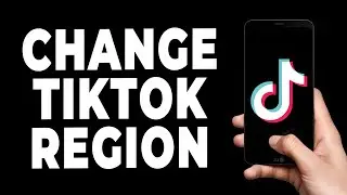 How to Change your TikTok Region