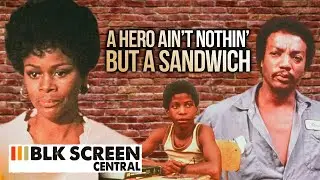 A Hero Ain't Nothin' But a Sandwich | Full  Drama Movie | BLK Screen Central