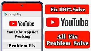 Youtube App Not Working - Problem Fix 2022