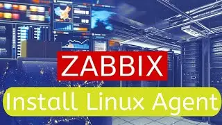 Deploy Zabbix Agent to CentOS and Add it to Zabbix Server - Zabbix Series