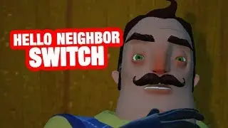 HELLO NEIGHBOR SWITCH | Hello Neighbor Act 3