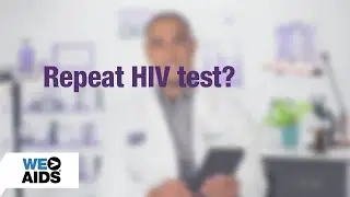 #AskTheHIVDoc: Repeat HIV Test?